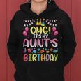 Omg It's My Aunt's Birthday Happy To Me You Niece Nephew Women Hoodie