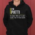 Patti Name Gift Im Patti Im Never Wrong Women Hoodie