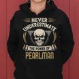 Pearlman Name Gift Never Underestimate The Power Of Pearlman Women Hoodie