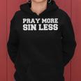 Pray More Sin Less God Jesus Christ Love Quote Christian Women Hoodie