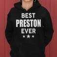 Preston Name Gift Best Preston Ever V2 Women Hoodie
