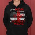 Proud Mom Of A Combat Medic Distressed American Flag Women Hoodie