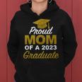Proud Mom Of A 2023 Graduate High School College Women Hoodie