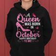 A Queen Was Born In October Happy Birthday To Me For Women Hoodie