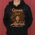 Queen Was Born In April Black History Birthday Junenth Women Hoodie