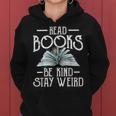 Read Books Be Kind Stay Weird Funny Bookish Nerd Worm Lover Be Kind Funny Gifts Women Hoodie