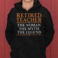 Retired Teacher The Woman The Myth The Legend Women Hoodie