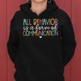 Retro All Behavior Is A Form Of Communication Sped Teacher Women Hoodie