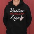 Rockin The Single Mom Life Mothers Day Gifts For Mom Funny Gifts Women Hoodie