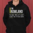 Rowland Name Gift Im Rowland Im Never Wrong Women Hoodie