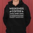 Weekends Coffee And Underwater Target Shooting Sayings Women Hoodie