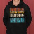 Sarcastic Its Weird Being The Same Age As Old People Retro Funny Designs Gifts For Old People Funny Gifts Women Hoodie