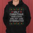 Sarcastic Ugly Christmas Sweaters Are Hot And Overrated Women Hoodie