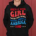 Shes A Good Girl Loves Her Mama Jesus & America Too Groovy Gifts For Mama Funny Gifts Women Hoodie
