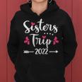 Sisters Trip 2022 Vacation Travel Sisters Weekend Women Hoodie