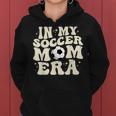 In My Soccer Mom Era Groovy Soccer Mom Life Women Hoodie