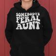 Somebodys Feral Aunt On Back Women Hoodie
