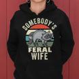 Somebodys Feral Wife Wild Family Mothers Day New Wife Mothers Day Funny Gifts Women Hoodie