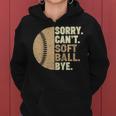 Sorry Cant Softball Bye Girls Ns Kids Funny Softball Mom Gifts For Mom Funny Gifts Women Hoodie