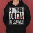 Straight Outta Ap Economics ClassTeacher Student Women Hoodie