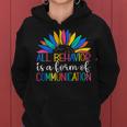 Sunflower All Behavior Is A Form Of Communication Women Hoodie