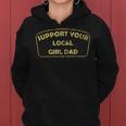 Support Your Local Girl Dad Father Women Hoodie