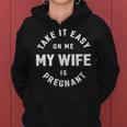 Take It Easy On Me My Wife Is Pregnant Funny Retro Women Hoodie