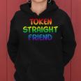 Token Straight Friend Rainbow Colors Lgbt Men Women Women Hoodie