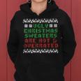 Ugly Christmas Sweaters Are Hot Overrated Women Hoodie