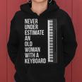 Never Underestimate An Old Woman With A Keyboard Mom Women Hoodie