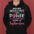 Never Underestimate The Power Of Woman Born In September Women Hoodie