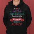Never Underestimate A Woman Born In August Women Hoodie