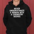 Never Underestimate A Woman With A Chemistry Degree Women Hoodie