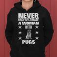 Never Underestimate A Woman With Pugs Women Hoodie