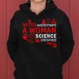Never Underestimate Woman With A Science Degree Punny Women Hoodie