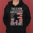 Veteran Vets This Is How Americans Take A Knee Funny Gift Veteran Day 24 Veterans Women Hoodie