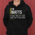Watts Name Gift Im Watts Im Never Wrong Women Hoodie