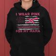 I Wear Pink For My Mama American Flag Breast Cancer Support Women Hoodie
