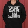 You Dont Scare Me I Have Daughters - Vintage Style - Women Hoodie