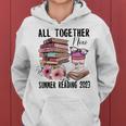 All Together Now Summer Reading 2023 Coffee Flowers Book Women Hoodie