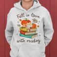 Fall In Love With Reading Book Autumn Pumpkins And Teachers Women Hoodie