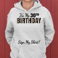 Its My 30Th Birthday Party 30 Years Old Women Sign My 30Th Birthday Funny Gifts Women Hoodie