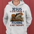 Jesus Is My Savior Fishing Is My Therapy Funny Christian Women Hoodie