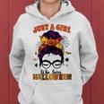 Just A Girl Who Loves Halloween Scary Messy Bun Costume Women Hoodie