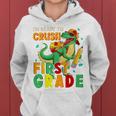 Kids Im Ready To Crush First Grade Back To School Dinosaur Women Hoodie