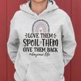Love Them Spoil Them Give Them Back Daycare Life Rainbow Women Hoodie