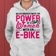 Never Underestimate The Power Of A Woman With An Ebike Gift For Womens Women Hoodie