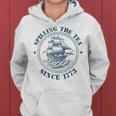 Spilling The Tea Since 1773 Fun 4Th Of July History Teacher Gifts For Teacher Funny Gifts Women Hoodie