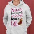 Never Underestimate A Girl With A Cello Cool Quote Women Hoodie