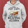 Never Underestimate An Old Lady Who Loves Reading December Women Hoodie